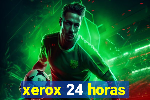 xerox 24 horas